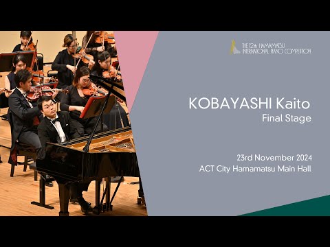 KOBAYASHI Kaito Final Stage, the 12th Hamamatsu International Piano Competition