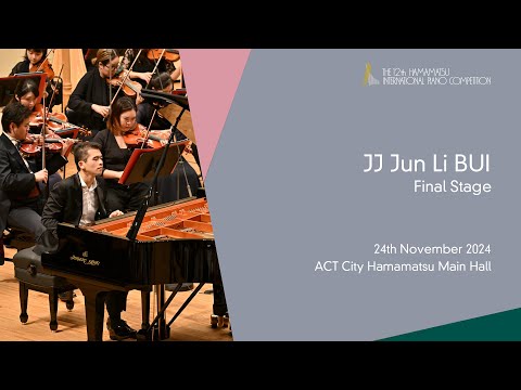 JJ Jun Li BUI Final Stage, the 12th Hamamatsu International Piano Competition