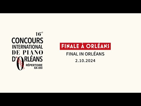 Finale - 16e Concours international de piano d&#039;Orléans